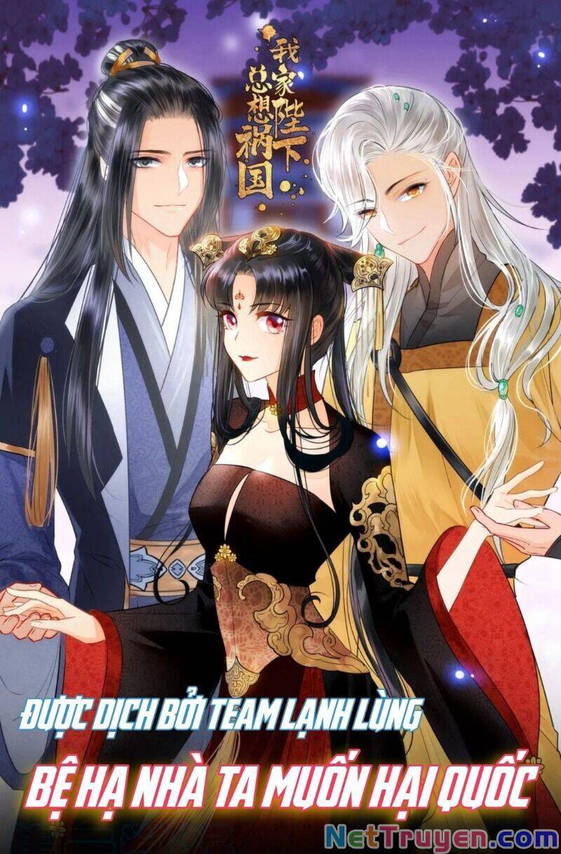 Bệ Hạ Nhà Ta Muốn Hại Quốc Chap 15 - Next Chap 16