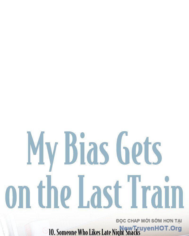 Bias Của Tôi Trên Chuyến Tàu Cuối Cùng Chap 10 - Next Chap 11