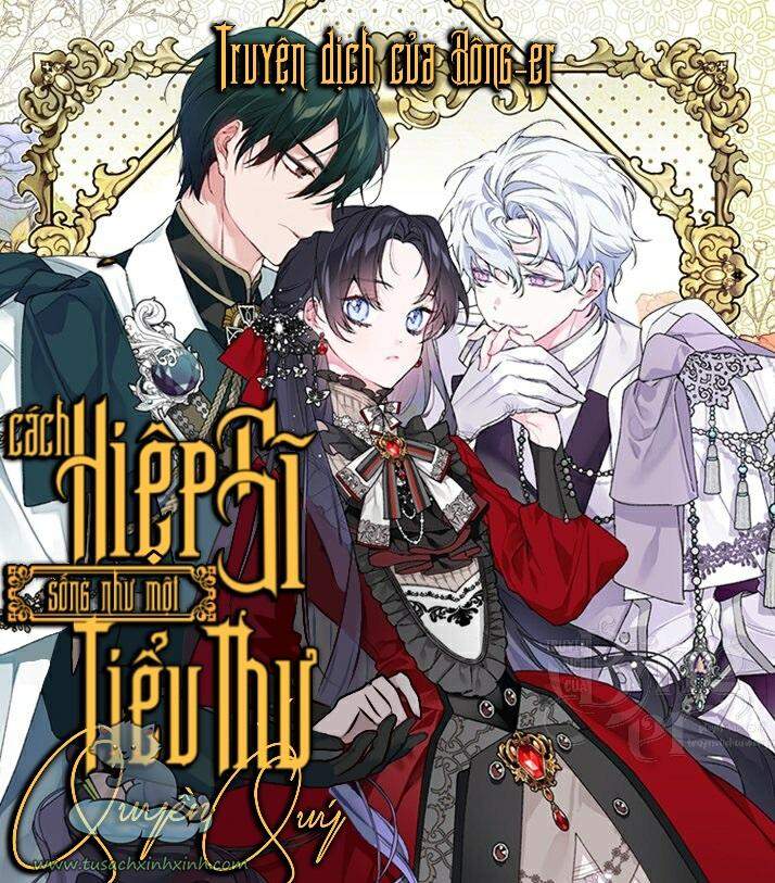 Cách Hiệp Sĩ Sống Như Một Tiểu Thư Quyền Quý Chap 44 - Next Chap 45