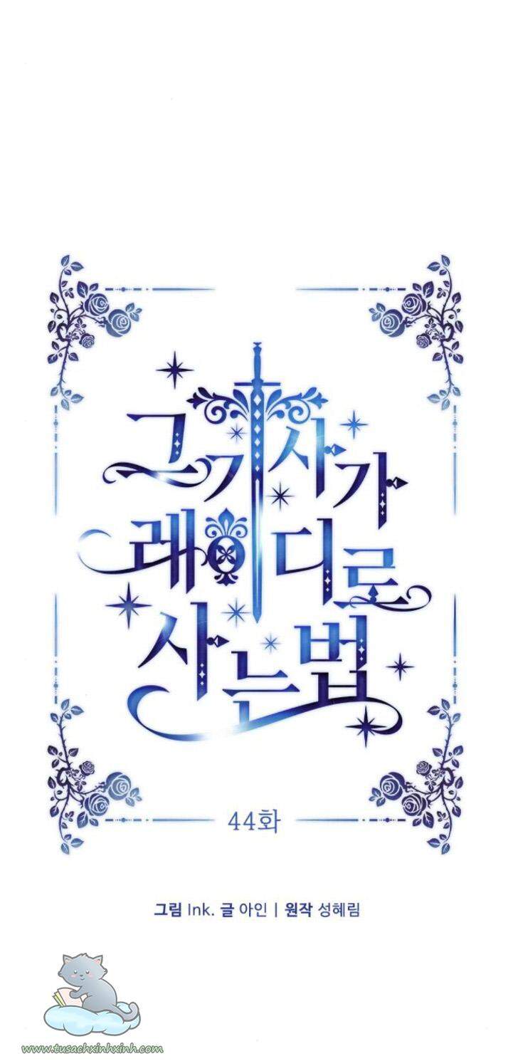 Cách Hiệp Sĩ Sống Như Một Tiểu Thư Quyền Quý Chap 44 - Next Chap 45