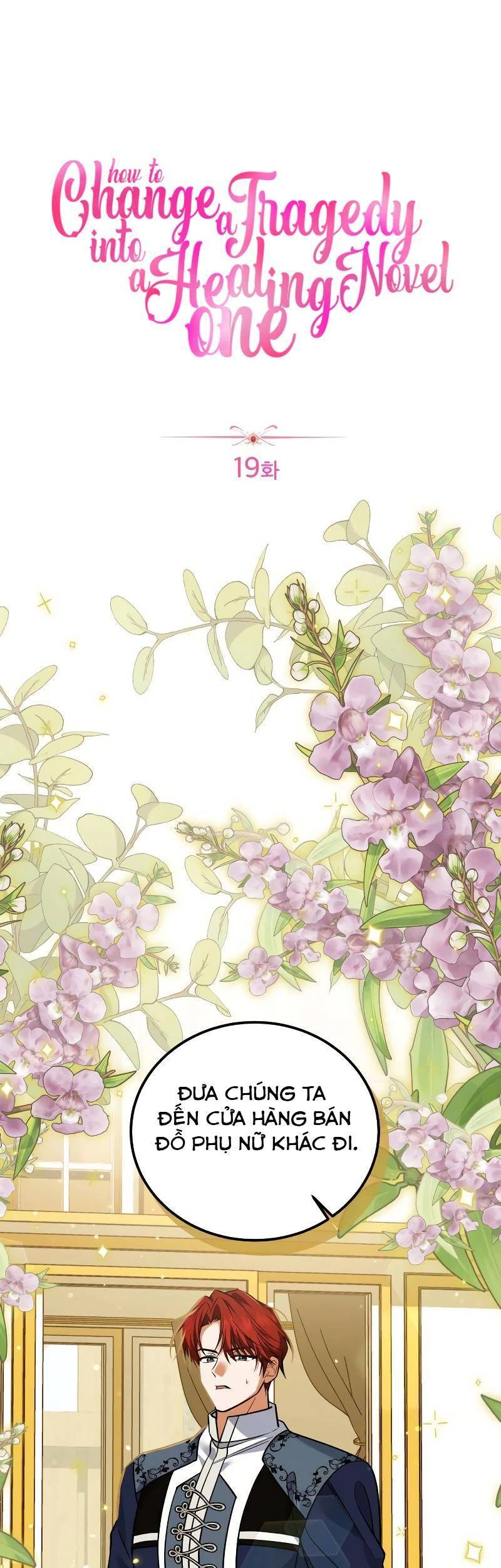 Cách Khiến Cuốn Tiểu Thuyết Bi Kịch Thành Chữa Lành! Chap 19 - Next Chap 20