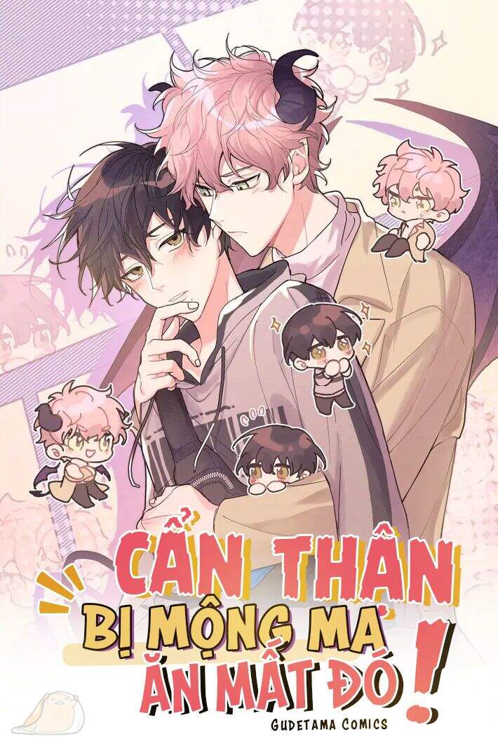 Cẩn Thận Bị Mộng Ma Ăn Mất Đó! Chap 20 - Next Chap 21