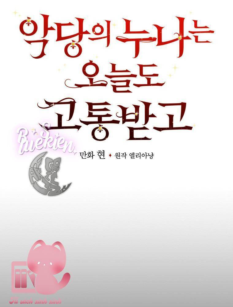 Chị Gái Của Nhân Vật Phản Diện Hôm Nay Cũng Đang Đau Khổ Chap 53 - Next Chap 54