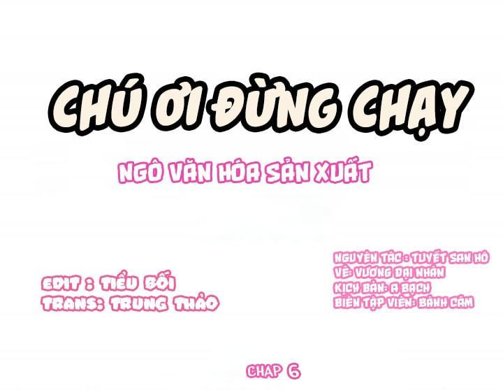 Chú Ơi Đừng Chạy!!! Chap 6 - Next Chap 7