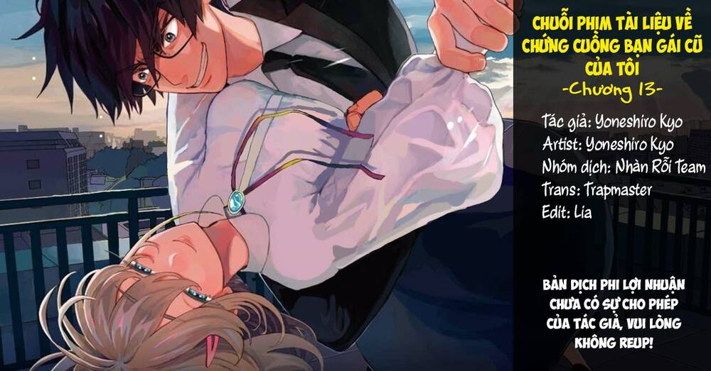 Chuỗi Phim Tài Liệu Về Chứng Cuồng Bạn Gái Cũ Của Tôi Chap 13 - Next Chap 14