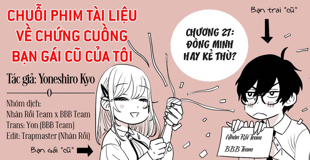 Chuỗi Phim Tài Liệu Về Chứng Cuồng Bạn Gái Cũ Của Tôi. Chap 27 - Next Chap 28