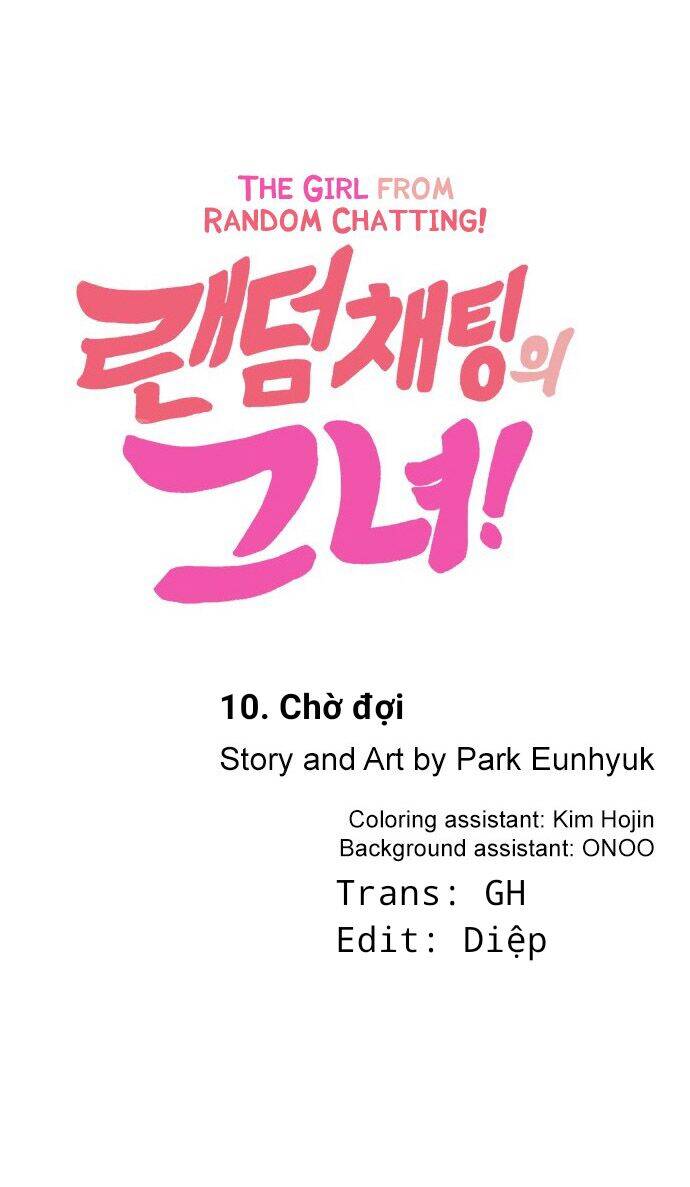 Cô Gái Từ Ứng Dụng Nhắn Tin Ngẫu Nhiên Chap 10 - Next Chap 11