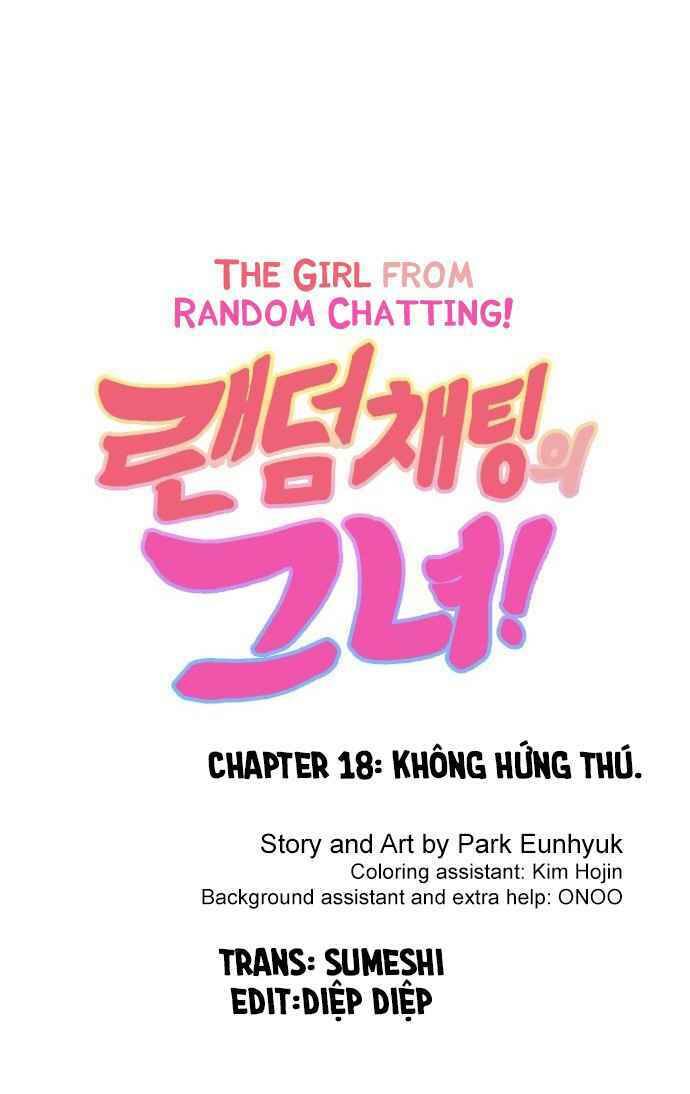 Cô Gái Từ Ứng Dụng Nhắn Tin Ngẫu Nhiên Chap 18 - Next Chap 19