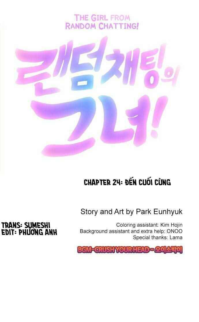Cô Gái Từ Ứng Dụng Nhắn Tin Ngẫu Nhiên Chap 24 - Next Chap 25
