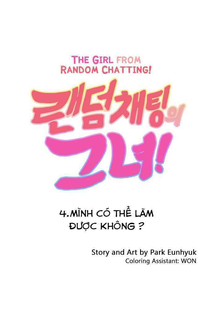 Cô Gái Từ Ứng Dụng Nhắn Tin Ngẫu Nhiên Chap 4 - Next Chap 5