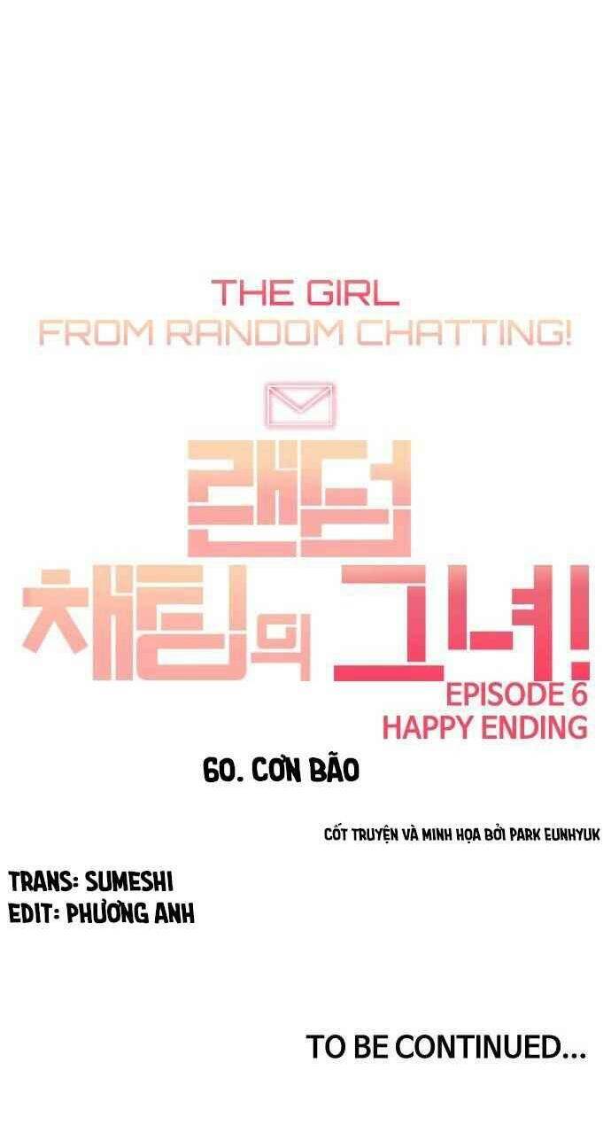 Cô Gái Từ Ứng Dụng Nhắn Tin Ngẫu Nhiên Chap 60 - Next Chap 61