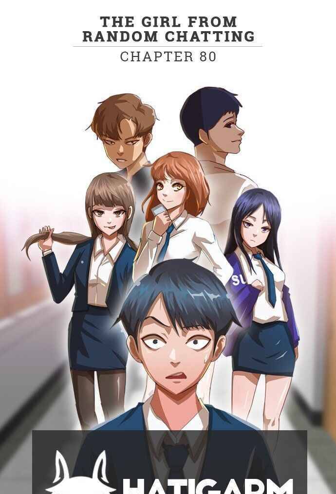 Cô Gái Từ Ứng Dụng Nhắn Tin Ngẫu Nhiên Chap 80 - Next Chap 81