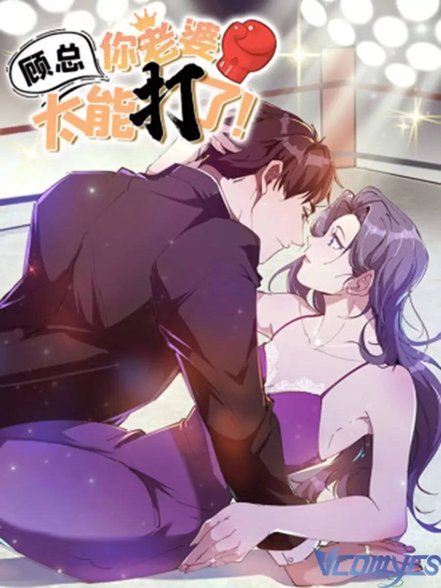 Cố Tổng, Vợ Của Ngài Quá Mạnh Rồi! Chap 74 - Next Chap 75