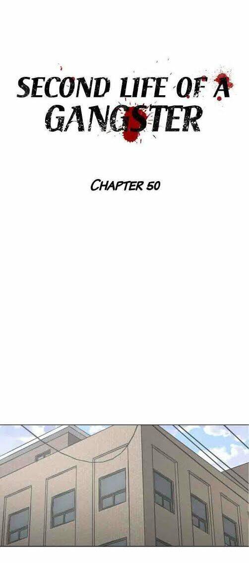 Cuộc Đời Thứ Hai Của Một Gangster Chap 50 - Next Chap 51