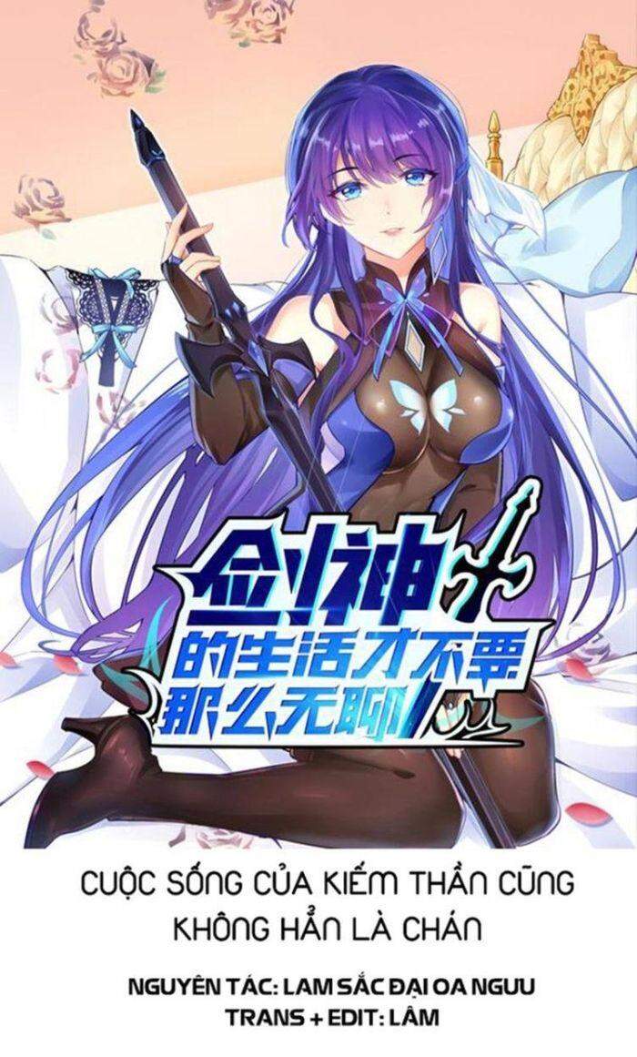 Cuộc Sống Của Kiếm Thần Cũng Không Hẳn Là Chán Chap 18 - Next Chap 19