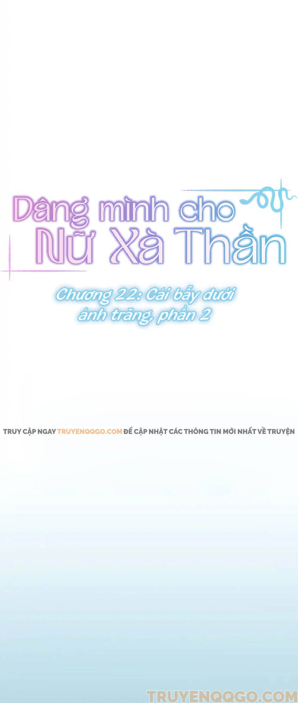 Dâng Mình Cho Nữ Xà Thần Chap 22 - Next Chap 23
