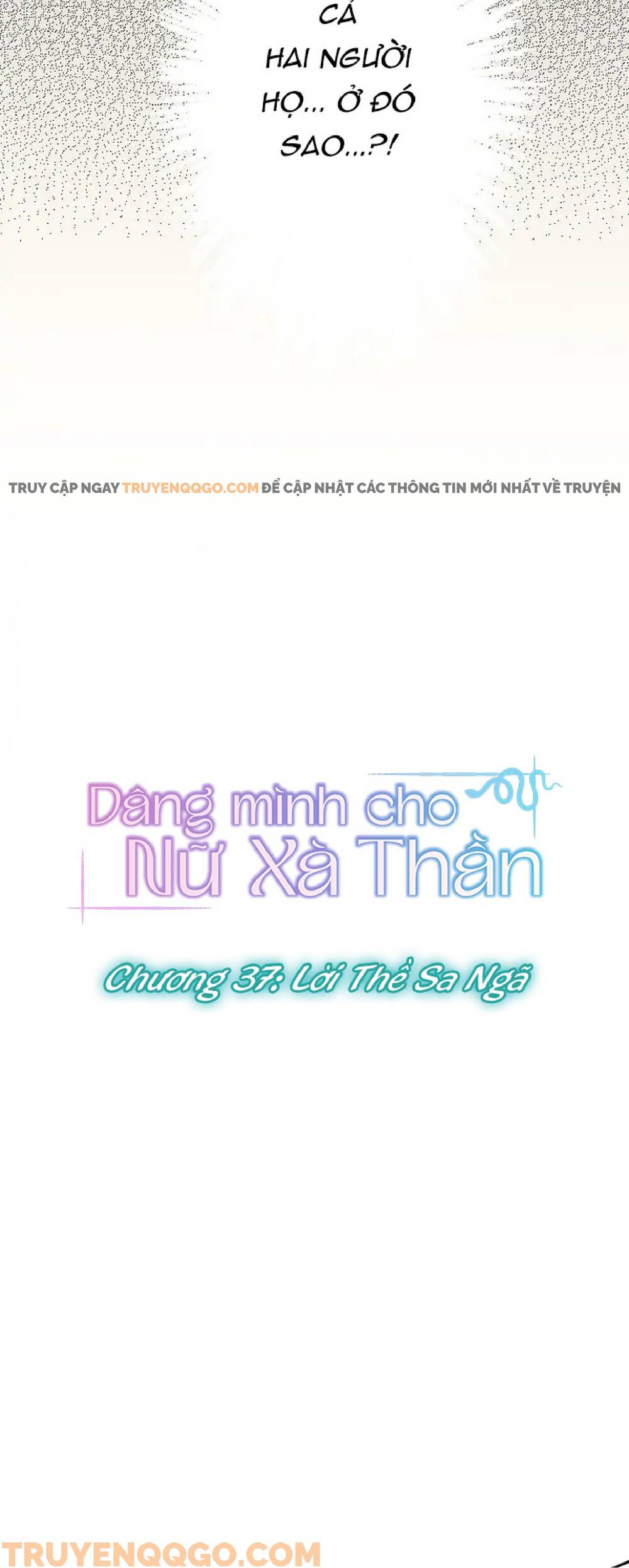 Dâng Mình Cho Nữ Xà Thần Chap 37 - Next Chap 38