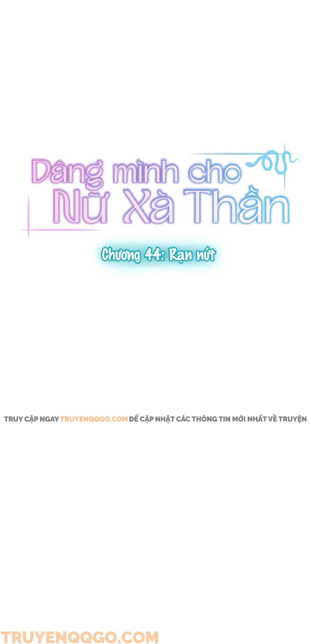 Dâng Mình Cho Nữ Xà Thần Chap 44 - Next Chap 45
