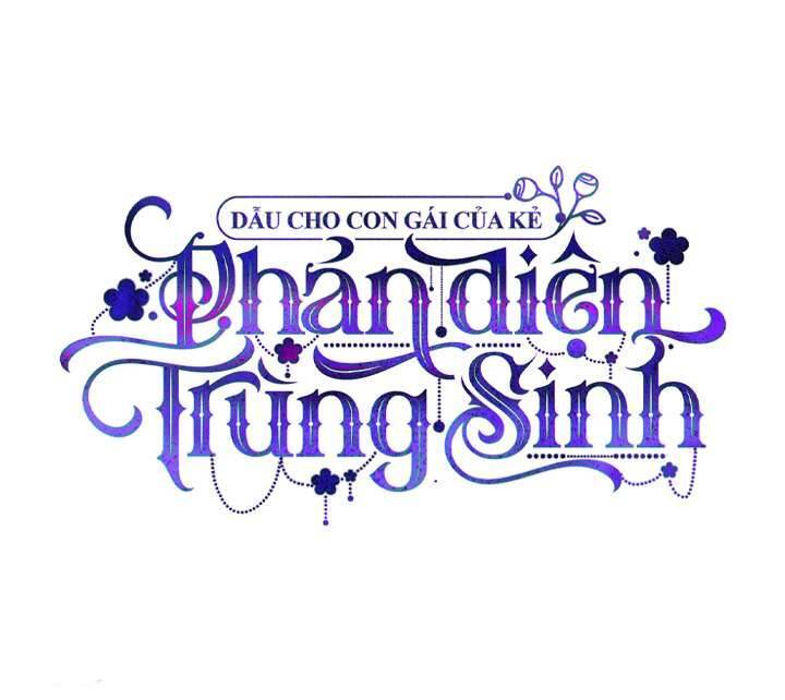 Dẫu Cho Con Gái Của Kẻ Phản Diện Trùng Sinh Chap 42 - Next Chap 43
