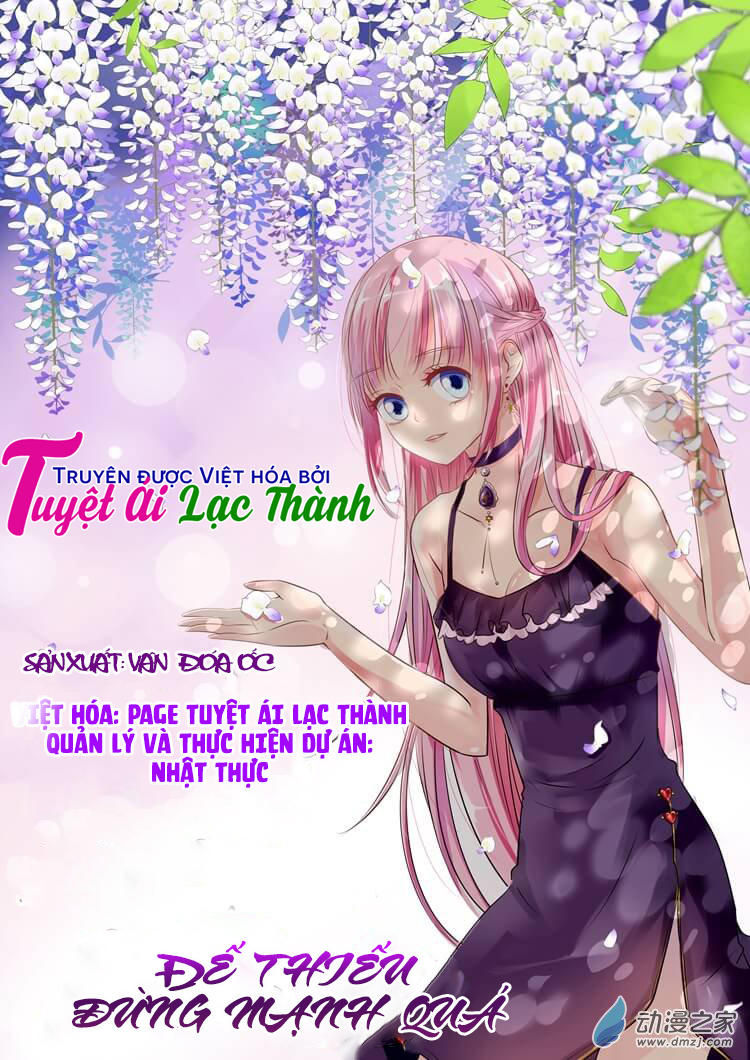 Đế Thiếu Đừng Mạnh Quá Chap 5 - Next Chap 6