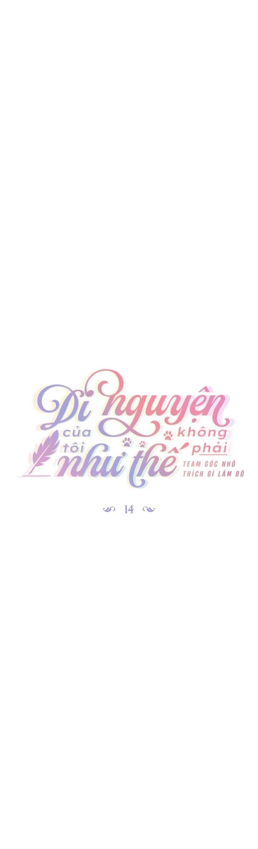 Di Nguyện Của Tôi Không Phải Như Thế Chap 14 - Next Chap 15