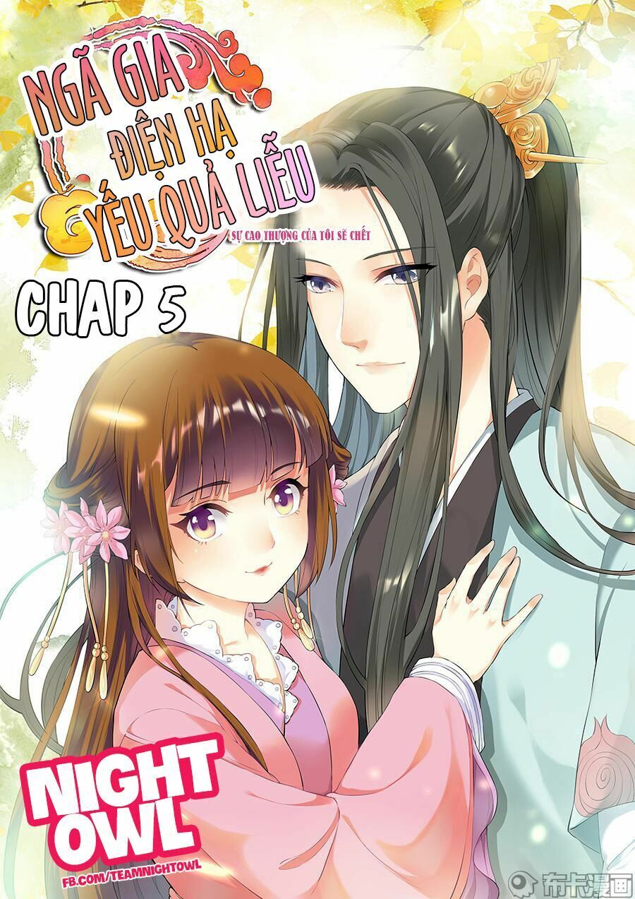 Điện Hạ Của Ta Sắp Chết Rồi! Chap 5 - Next Chap 6
