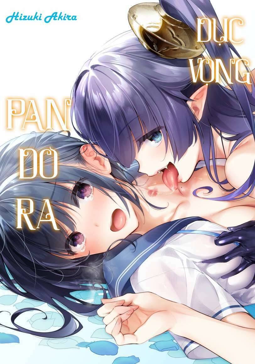 Dục Vọng Pandora Chap 2 - Next Chap 3