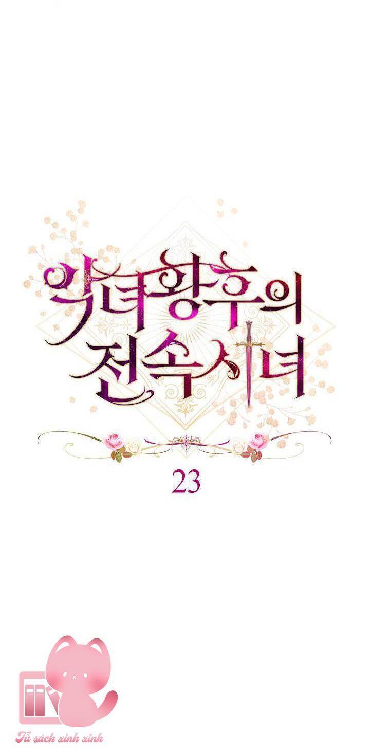 Hầu Gái Độc Quyền Của Hoàng Hậu Phản Diện Chap 23 - Next Chap 24