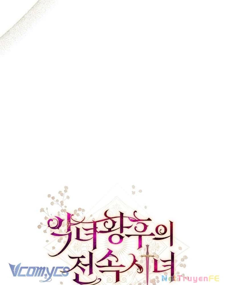 Hầu Gái Độc Quyền Của Hoàng Hậu Phản Diện Chap 32 - Next Chap 33