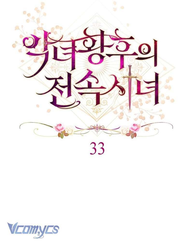 Hầu Gái Độc Quyền Của Hoàng Hậu Phản Diện Chap 33 - Next Chap 34