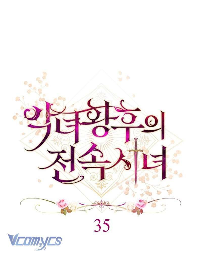 Hầu Gái Độc Quyền Của Hoàng Hậu Phản Diện Chap 35 - Next Chap 36