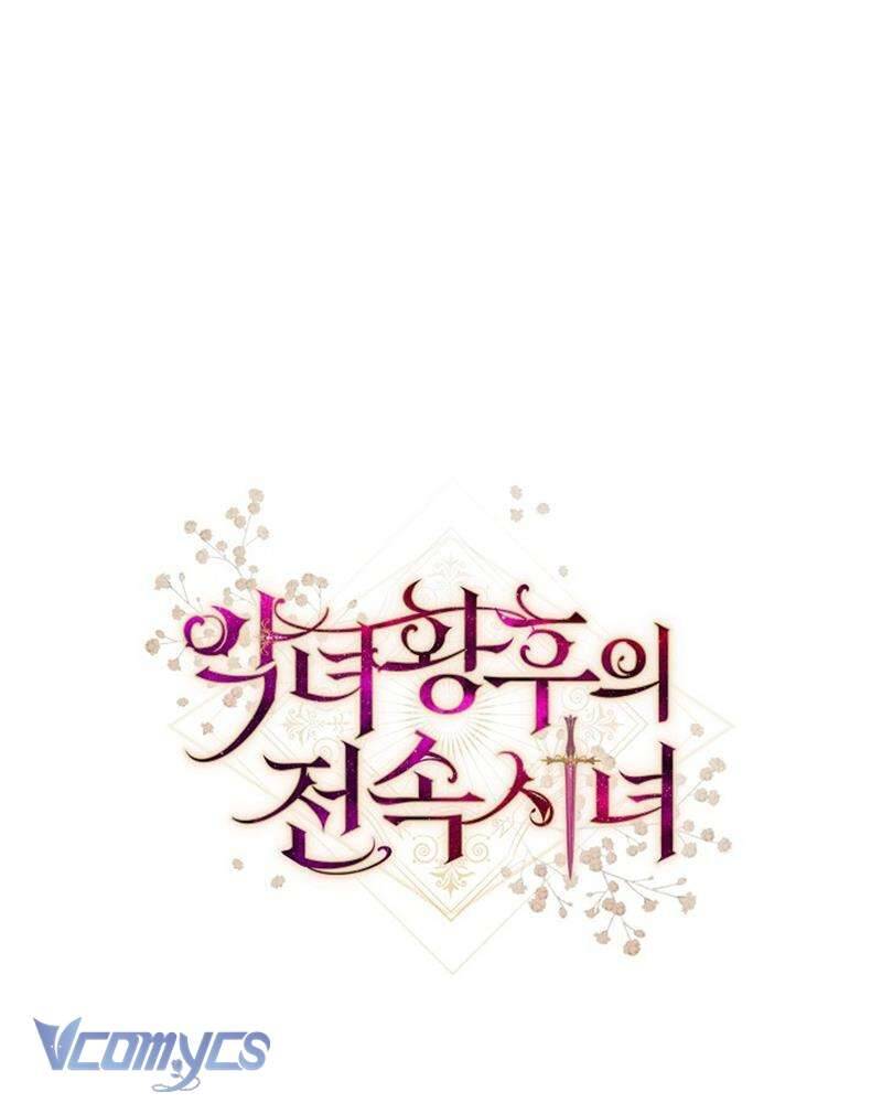 Hầu Gái Độc Quyền Của Hoàng Hậu Phản Diện Chap 45 - Next Chap 46