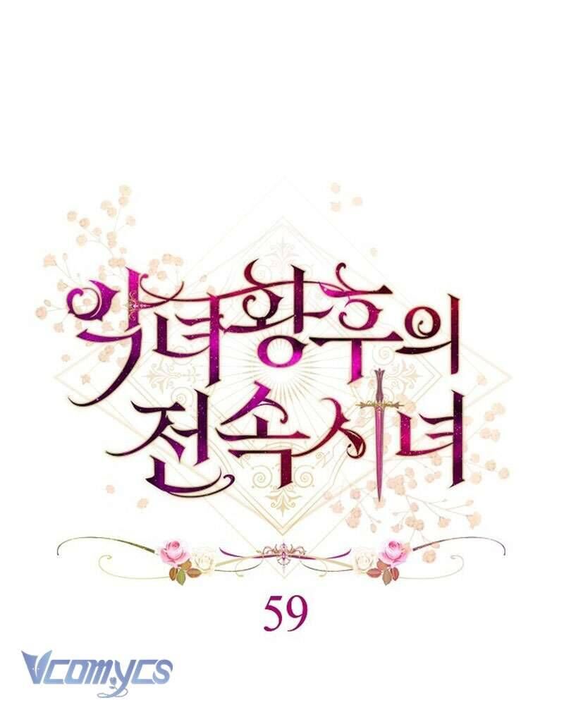 Hầu Gái Độc Quyền Của Hoàng Hậu Phản Diện Chap 59 - Next Chap 60