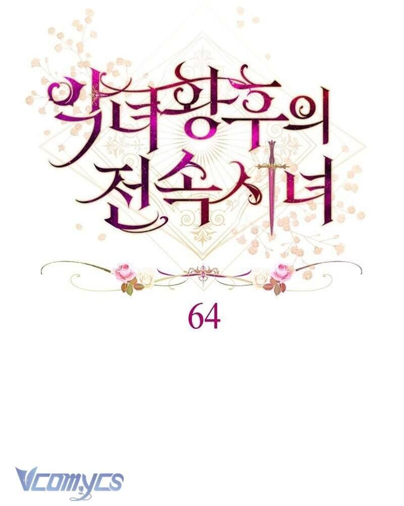 Hầu Gái Độc Quyền Của Hoàng Hậu Phản Diện Chap 64 - Next Chap 65