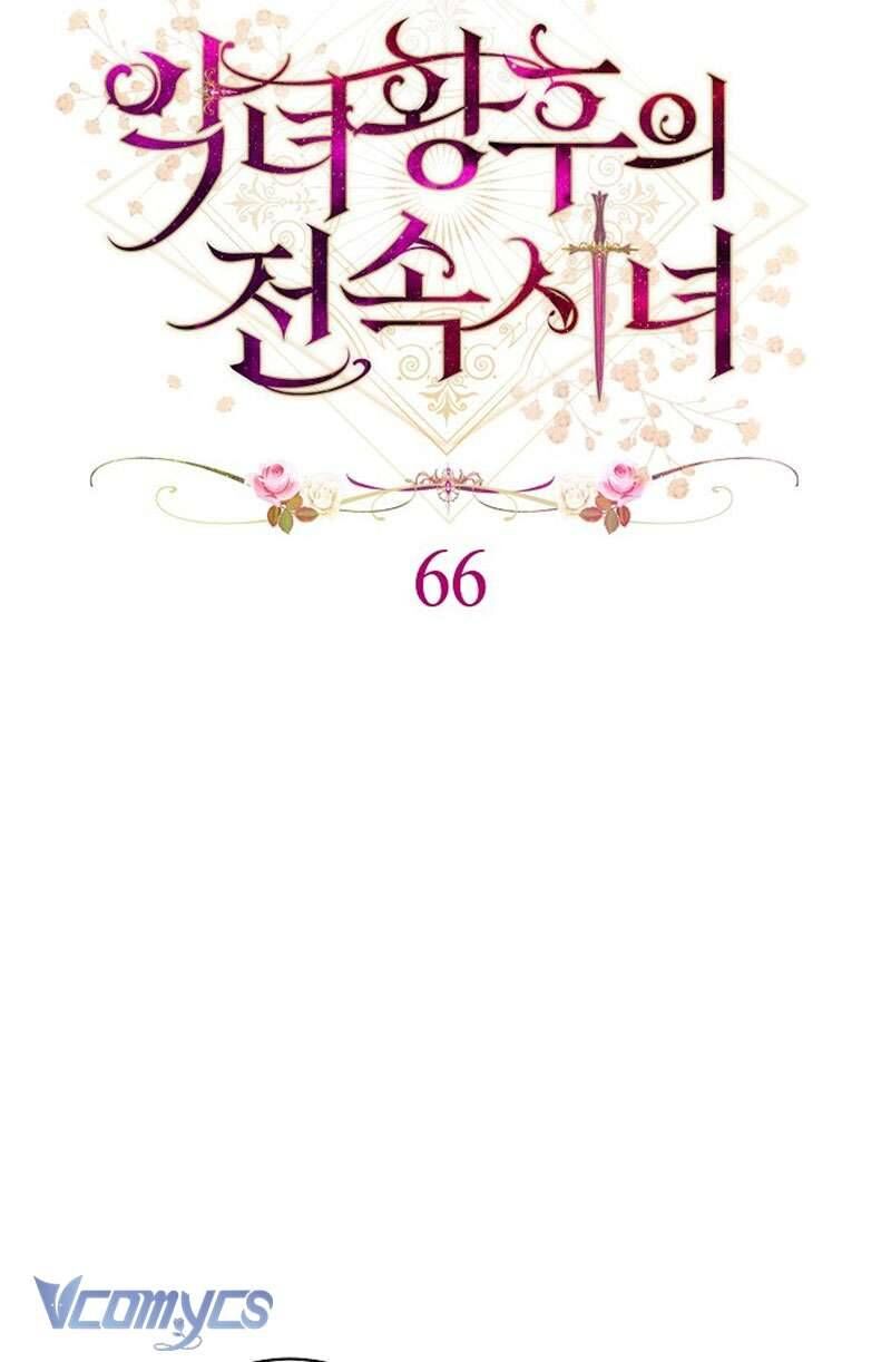 Hầu Gái Độc Quyền Của Hoàng Hậu Phản Diện Chap 66 - Next Chap 67