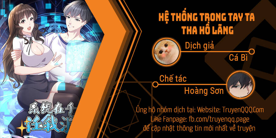 Hệ Thống Trong Tay Ta Tha Hồ Lãng Chap 2 - Next Chap 3