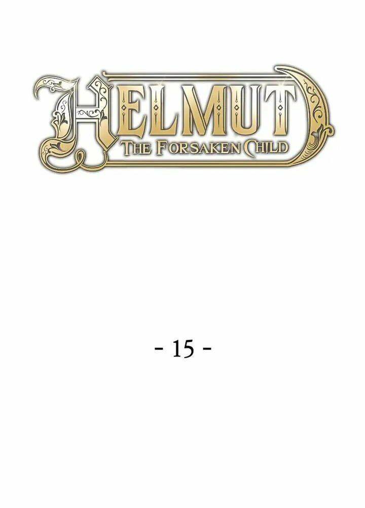 Helmut Đứa Trẻ Bị Ruồng Bỏ Chap 15 - Next Chap 16