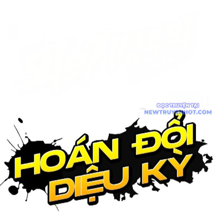 Hoán Đổi Diệu Kỳ Chap 542 - Next Chap 543