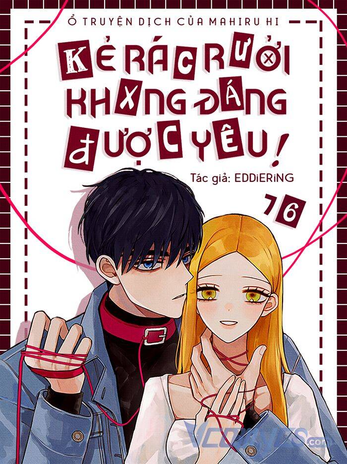 Kẻ Rác Rưởi Không Đáng Được Yêu Chap 76 - Next Chap 77