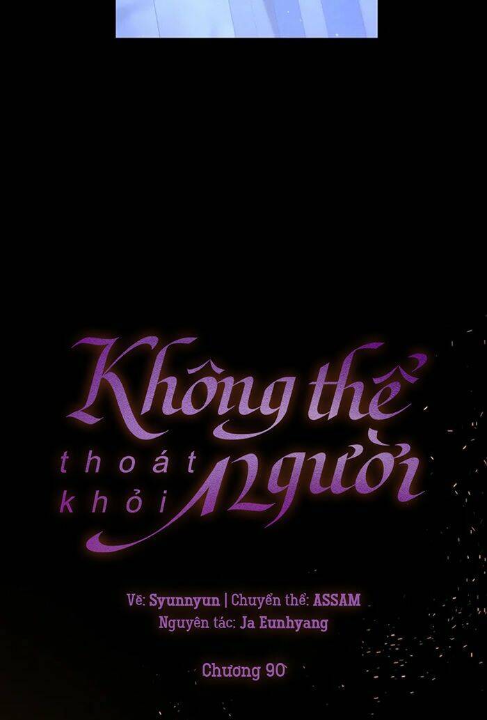 Không Thể Thoát Khỏi Người Chap 90 - Next Chap 91