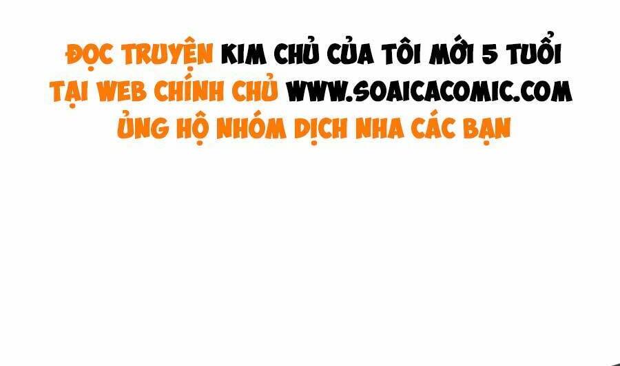 Kim Chủ Của Tôi Mới Năm Tuổi Chap 9 - Next Chap 10