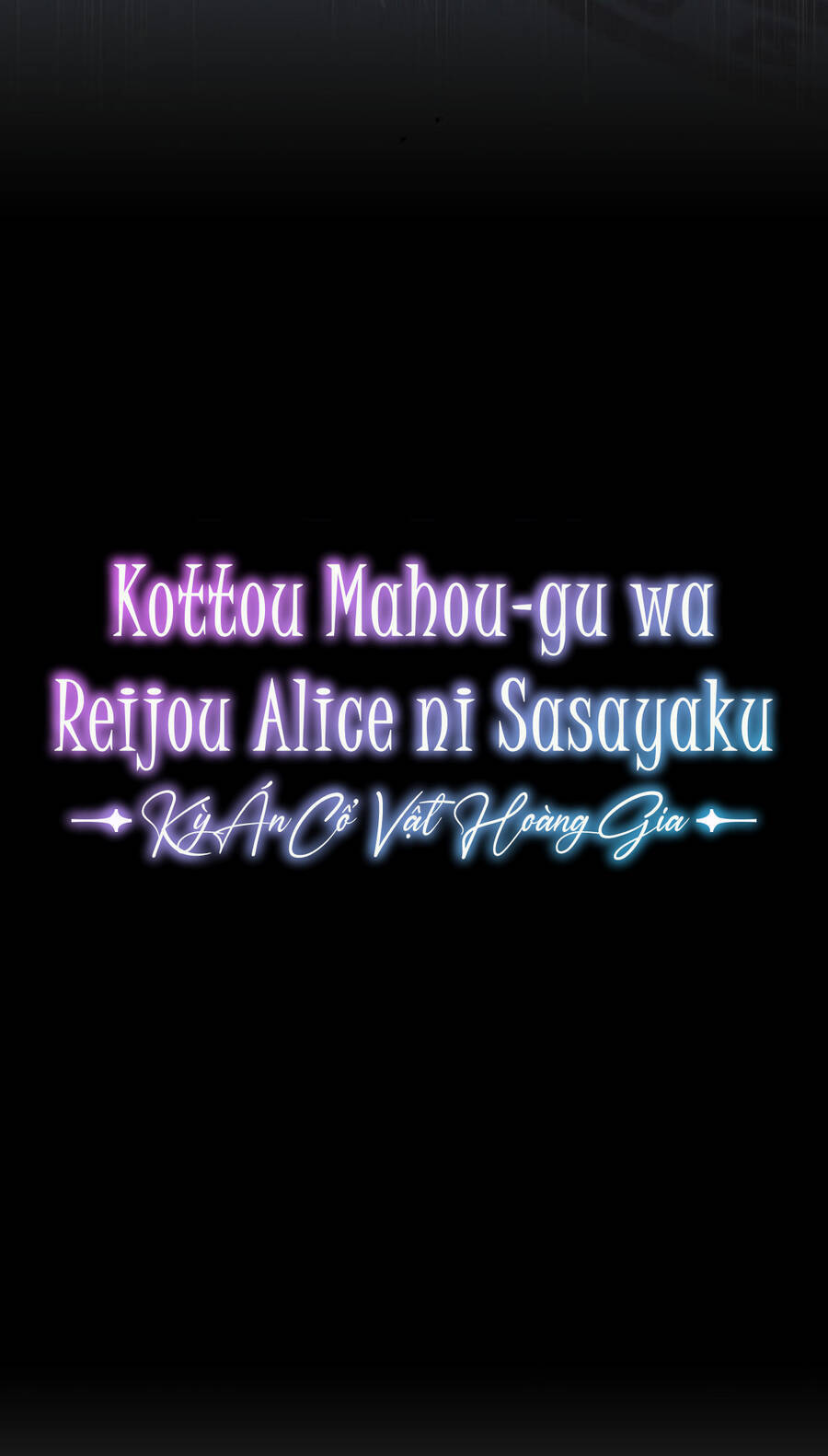 Kottou Mahougu Wa Reijou Alice Ni Sasayaku ‐ Oushitsu Kobutsushou No Jikenroku Chap 12 - Next Chap 13