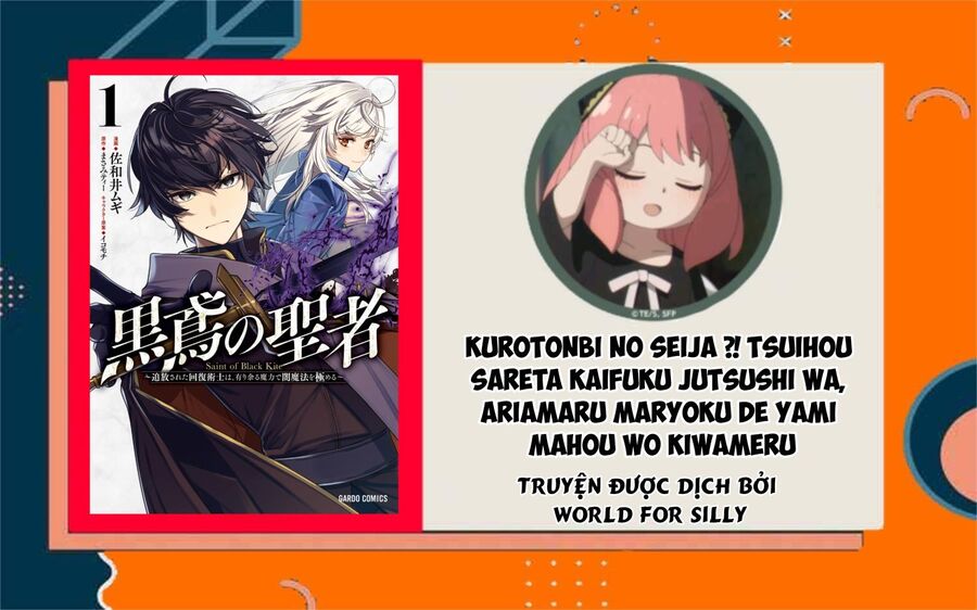 Kurotonbi No Seija ~Tsuihou Sareta Kaifuku Jutsushi Wa, Ariamaru Maryoku De Yami Mahou Wo Kiwameru Chap 7 - Next Chap 8