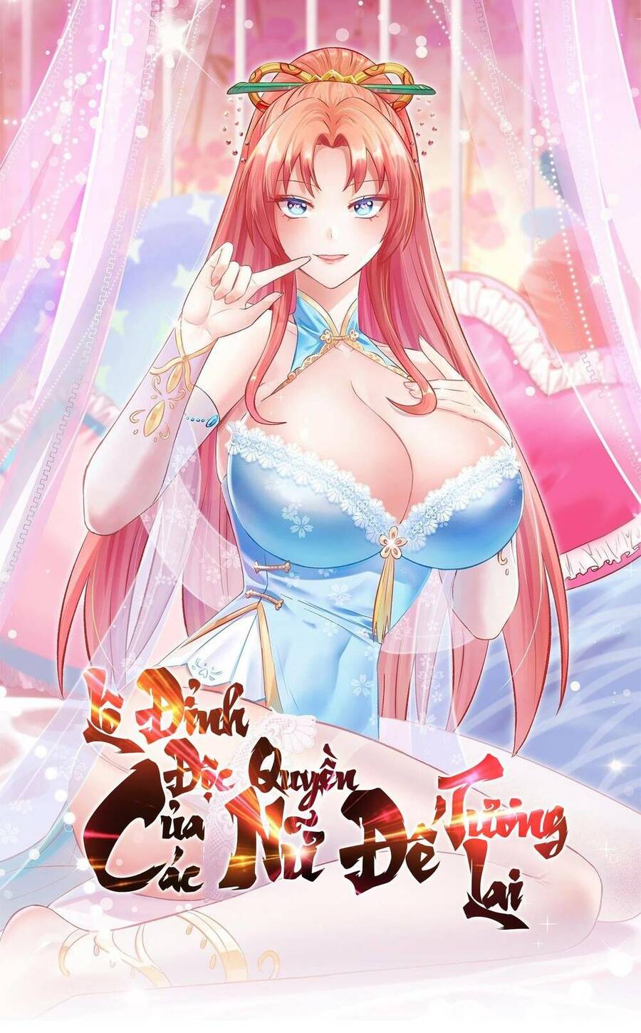 Lô Đỉnh Độc Quyền Của Các Nữ Đế Tương Lai Chap 1 - Next Chap 2