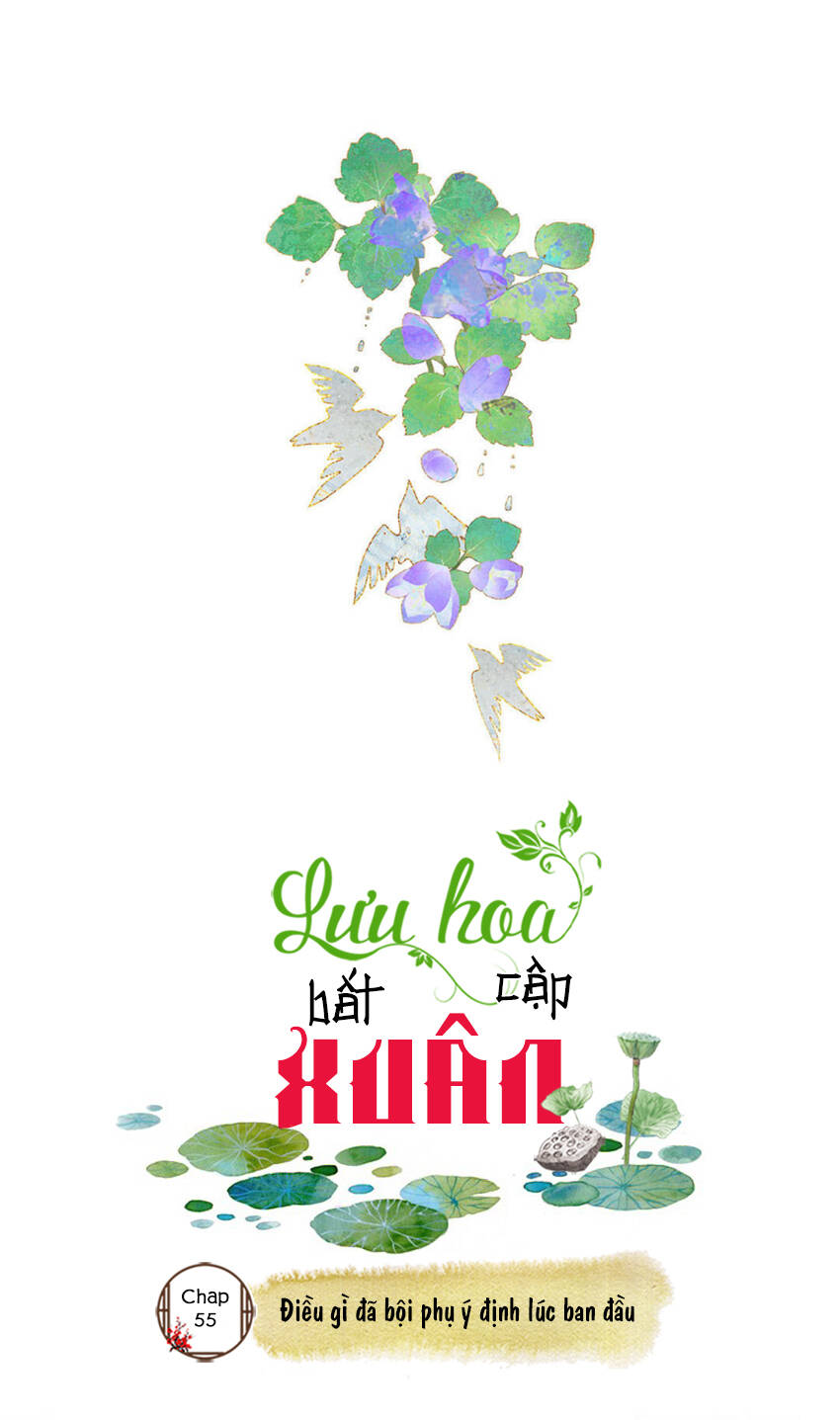 Lưu Hoa Bất Cập Xuân Chap 55 - Next Chap 56