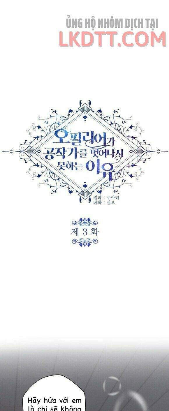Lý Do Nàng Ophelia Không Thể Chạy Trốn Khỏi Dinh Thự Công Tước Chap 3 - Next Chap 4