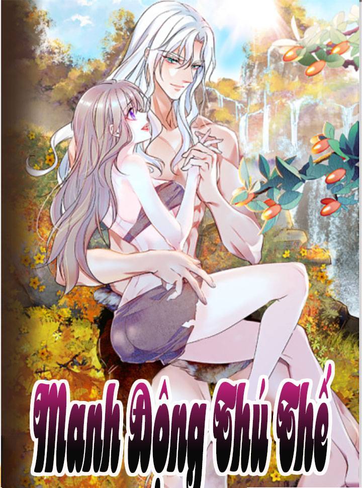 Manh Động Thú Thế Chap 68 - Next Chap 69