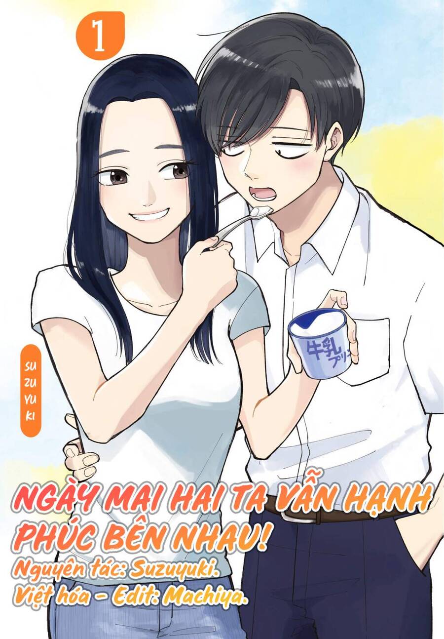 Ngày Mai Hai Ta Vẫn Hạnh Phúc Bên Nhau! Chap 1 - Next Chap 2