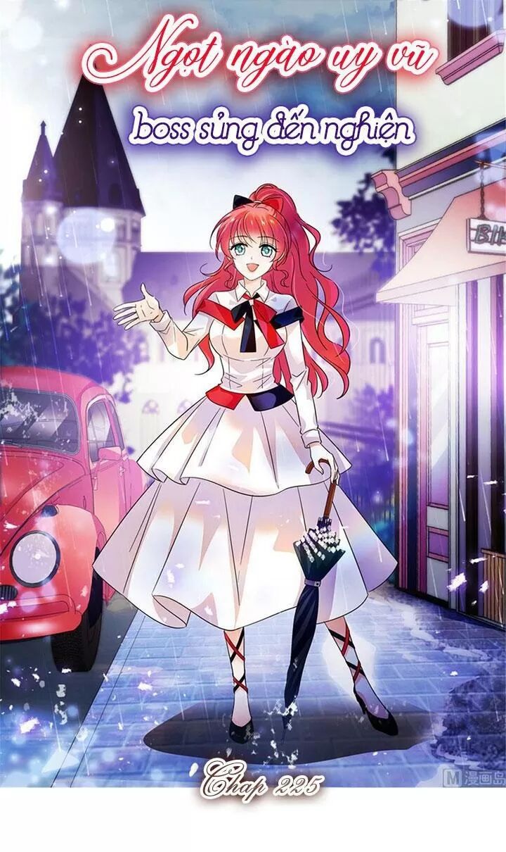 Ngọt Ngào Uy Vũ: Boss Sủng Đến Nghiện Chap 224 - Next Chap 225