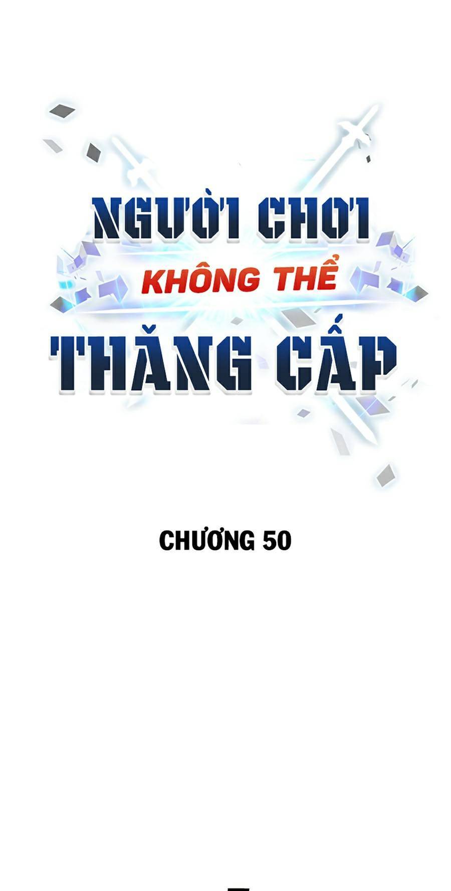 Người Chơi Không Thể Thăng Cấp Chap 50 - Next Chap 51